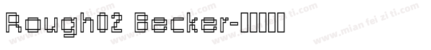 Rough02 Becker字体转换